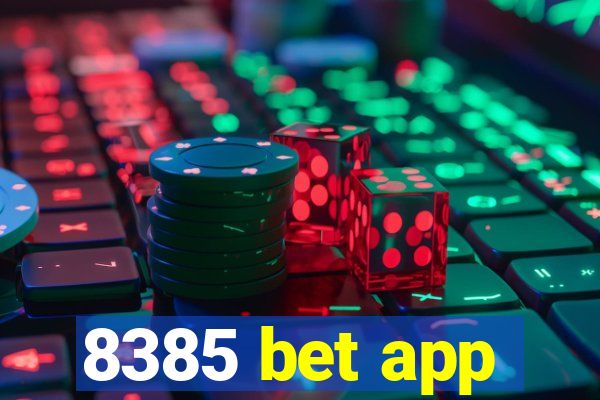 8385 bet app